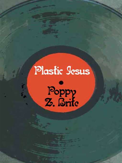 Title details for Plastic Jesus by Poppy Z. Brite - Available